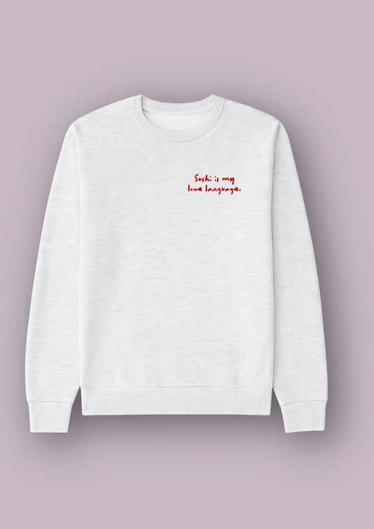 Sweat - Sushi is my love language